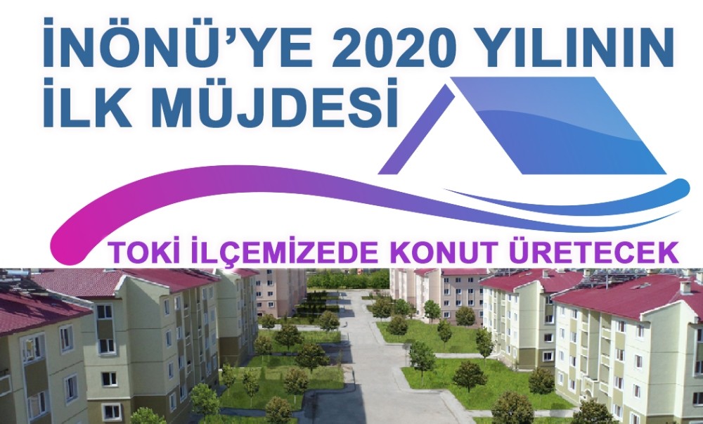 İnönü’ye 2020 yılının ilk müjdesi 