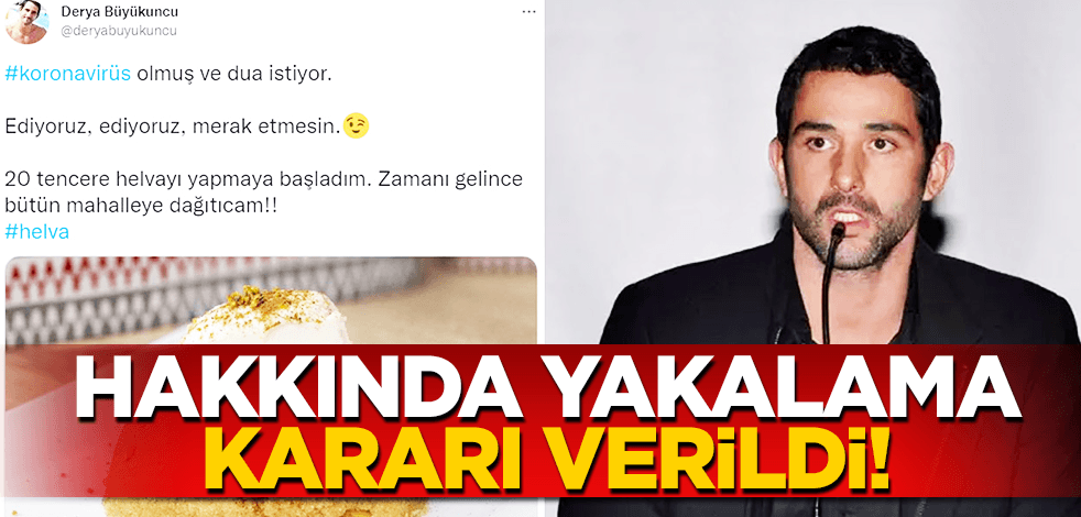 İnsanlık dışı paylaşımda bulunan Derya Büyükuncu’ya yakalama kararı