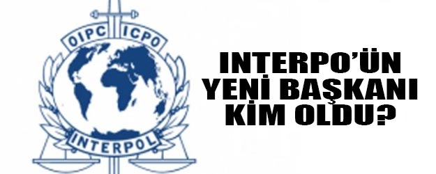 İnterpol yeni başkanı kim oldu?