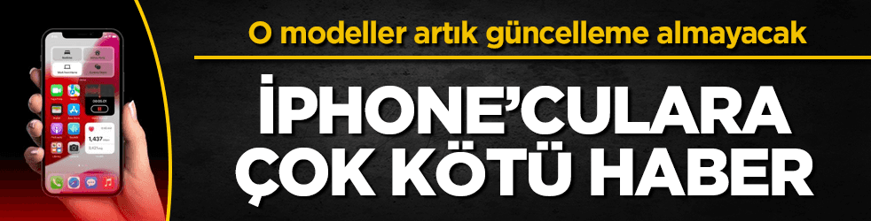 iPhone'culara kötü haber! O modellere artık güncelleme yok