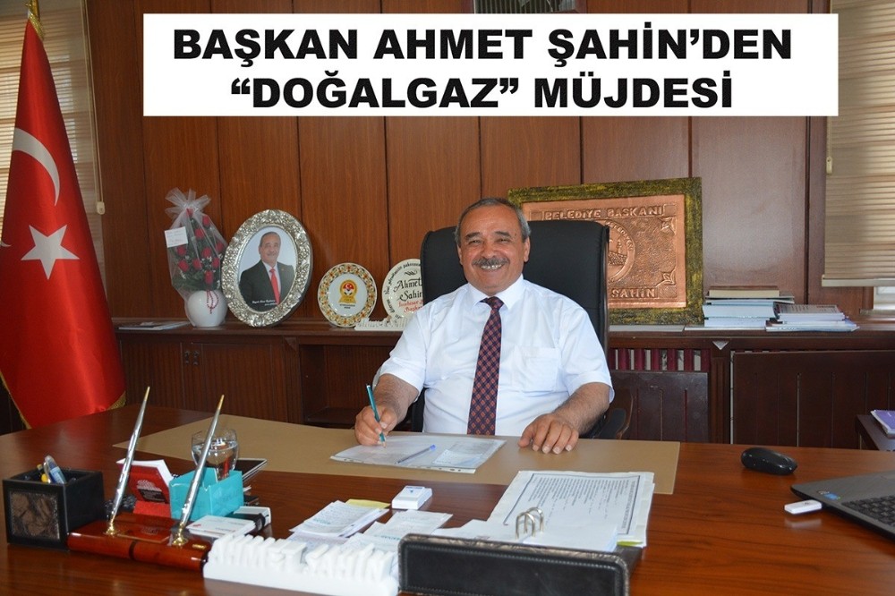 İscehisar Belediye Başkanı Ahmet Şahin’den doğalgaz müjdesi 