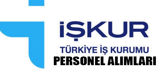 İŞKUR alımı son dakika başvuruları
