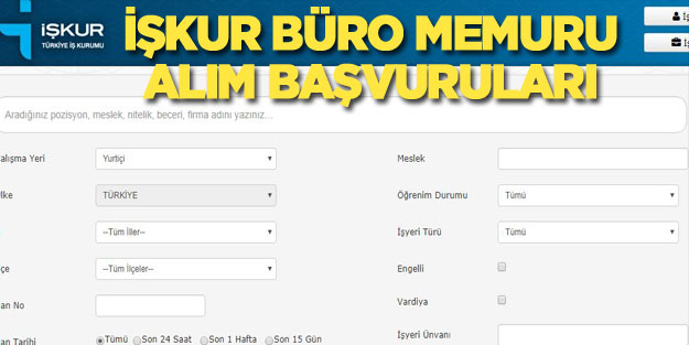 İŞKUR lise mezunu personel alımı yapıyor İŞKUR büro memuru alım başvuruları