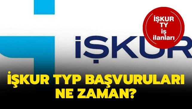 İşkur TYP başvuruları ne zaman başlayacak?