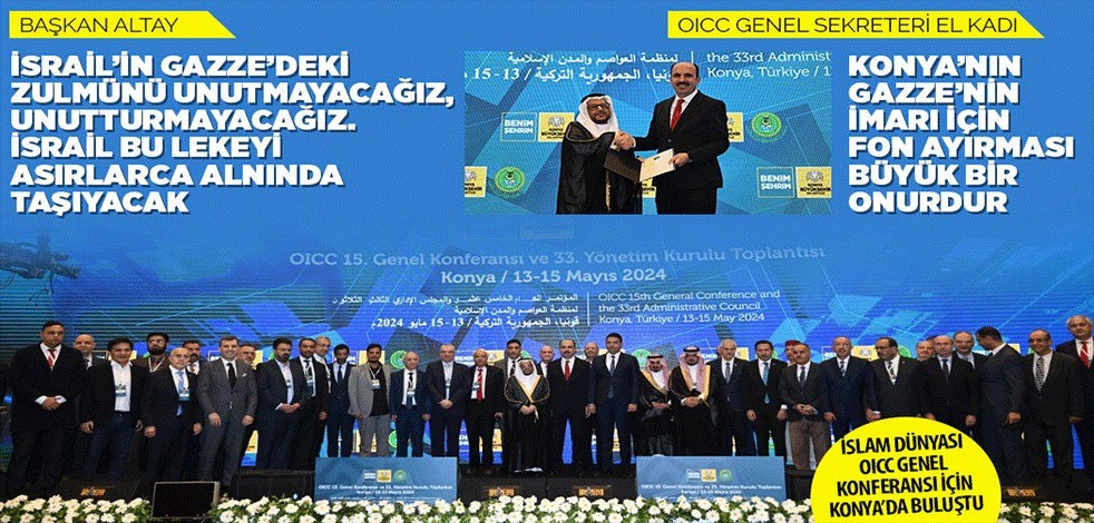 İslam Dünyası OICC Genel Konferansı için Konya'da buluştu