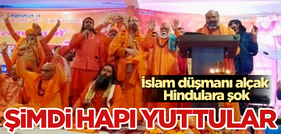 İslam düşmanı alçak Hindulara şok! Şimdi hapı yuttular