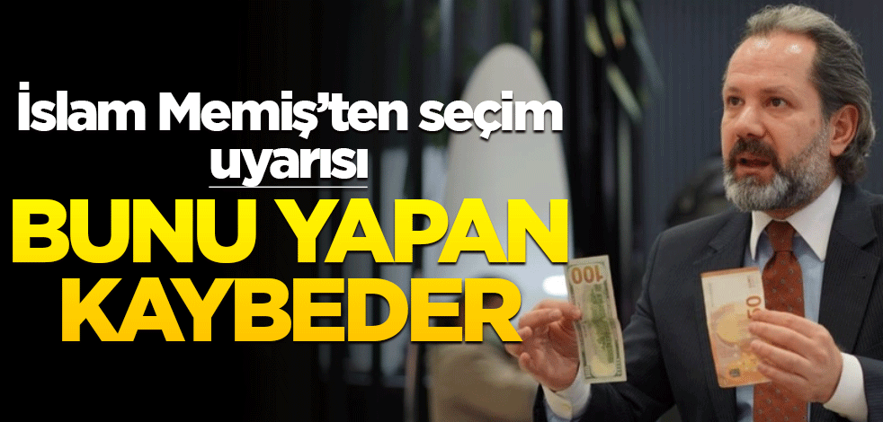 İslam Memiş'ten yatırımı olanlara seçim uyarısı! 