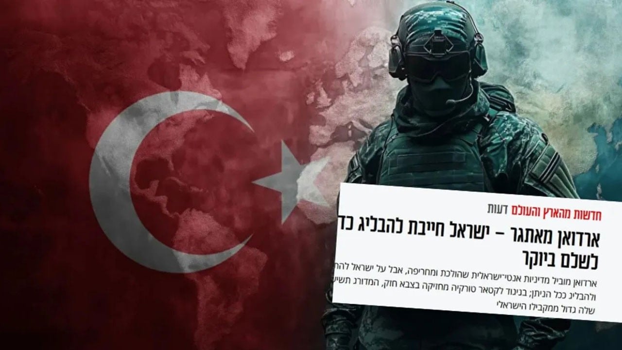 İsrail artık Türkiye korkusunu gizlemiyor: Türk ordusunun yapacaklarını hayal bile edemeyiz