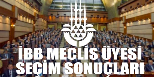 İstanbul büyükşehir belediye meclis üyesi sonuçları 31 Mart yerel seçim İstanbul