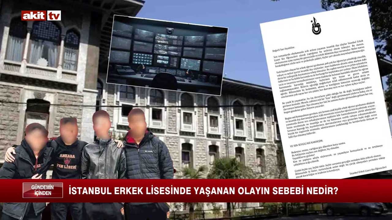 İstanbul Erkek Lisesi skandalında neler yaşandı?