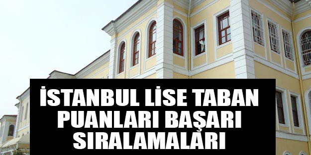 İstanbul lise taban puanları 2019