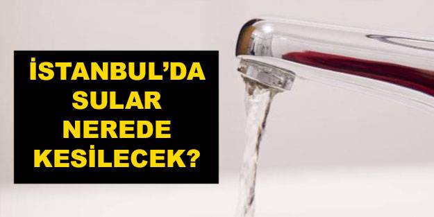 İstanbul su kesintisi nerelerde olacak? İstanbul su kesintisi hangi ilçelerde? 4 Ocak 2022 İSKİ arıza sorgulama