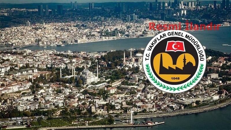 İSTANBUL VAKIFLAR 1. BÖLGE MÜDÜRLÜĞÜ GAYRİMENKUL SATIŞ İHALE İLANI