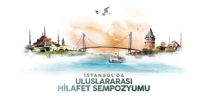 İstanbul'da Uluslararası Hilafet Sempozyumu