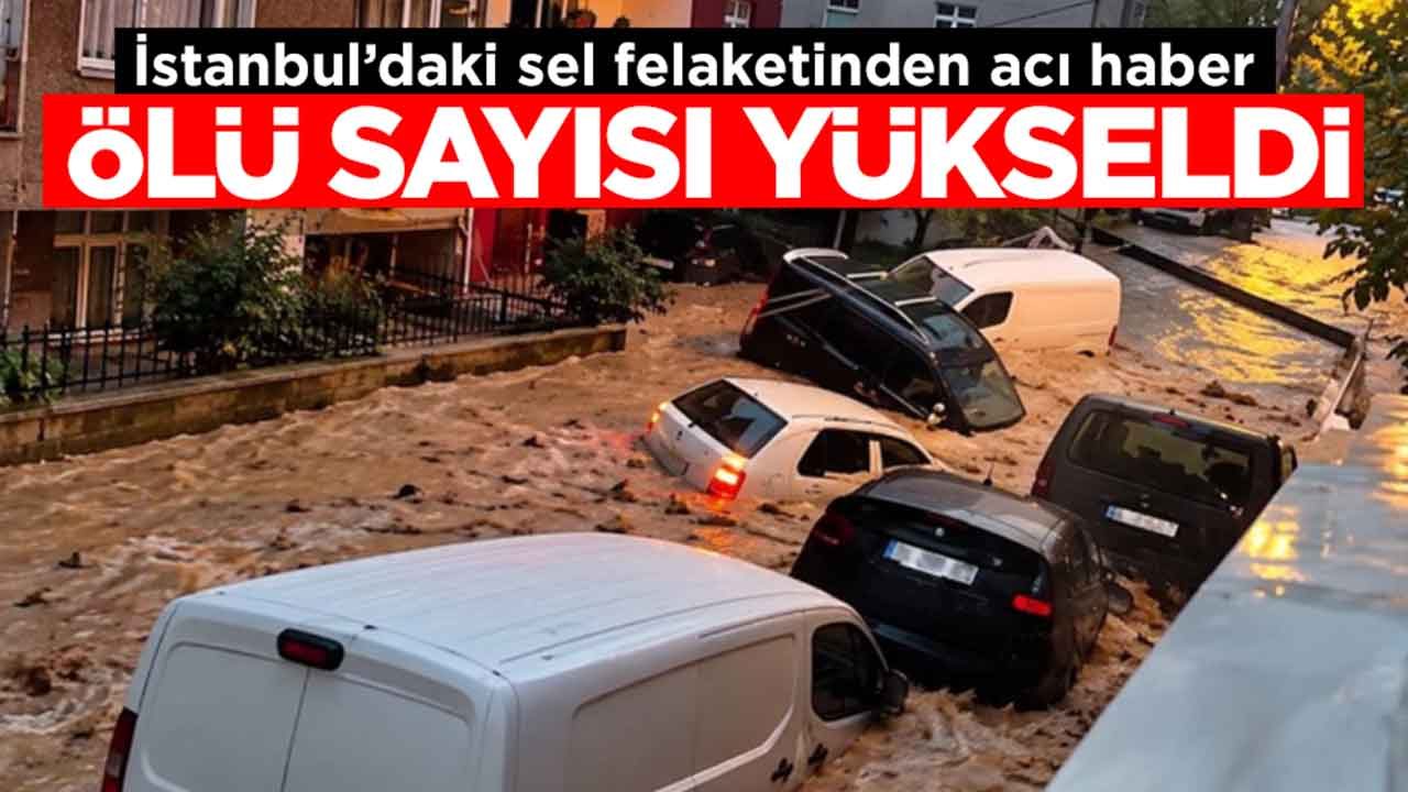 İstanbul'daki sel felaketinden acı haber