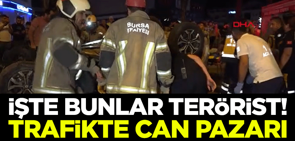 İşte bunlar terörist! Trafikte can pazarı