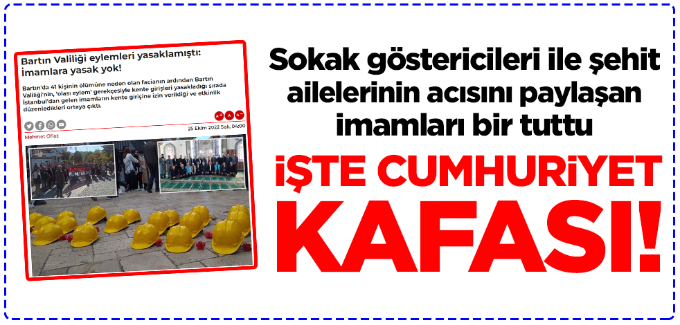 İşte Cumhuriyet kafası! Sokak göstericileri ile şehit ailelerinin acısını paylaşan imamları bir tuttu