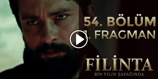 İşte Filinta'nın 54. bölüm fragmanı