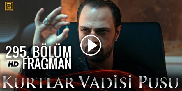 İşte Kurtlar Vadisi Pusu'nun nefes kesen 295. bölüm fragmanı!