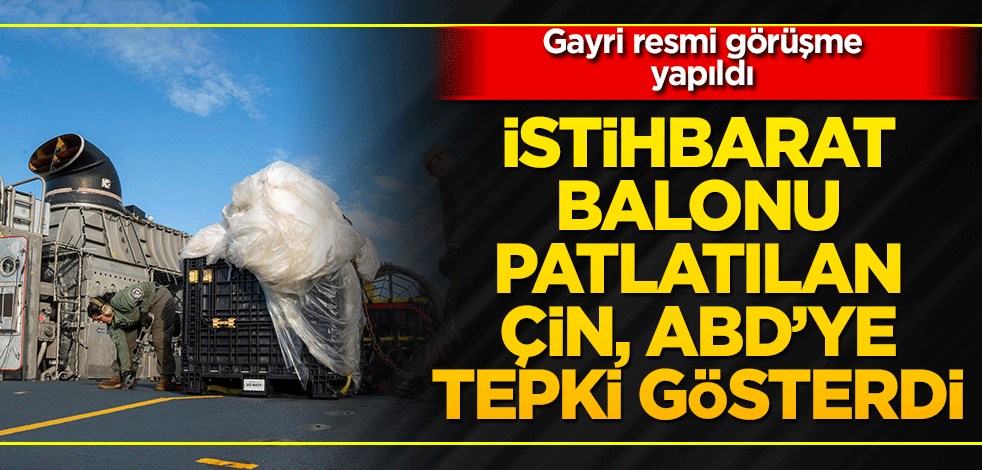İstihbarat balonu patlatılan Çin, ABD'ye tepki gösterdi