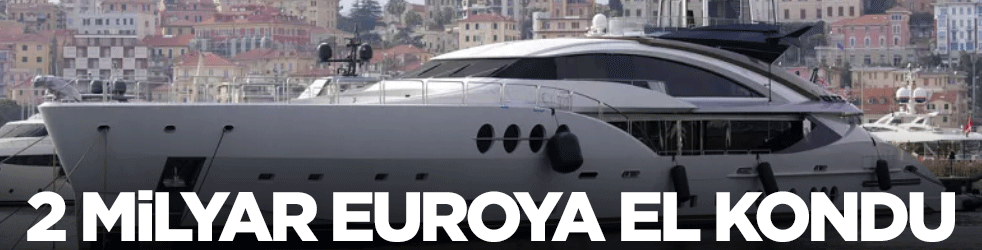 İtalya 2 milyar euroya el koydu