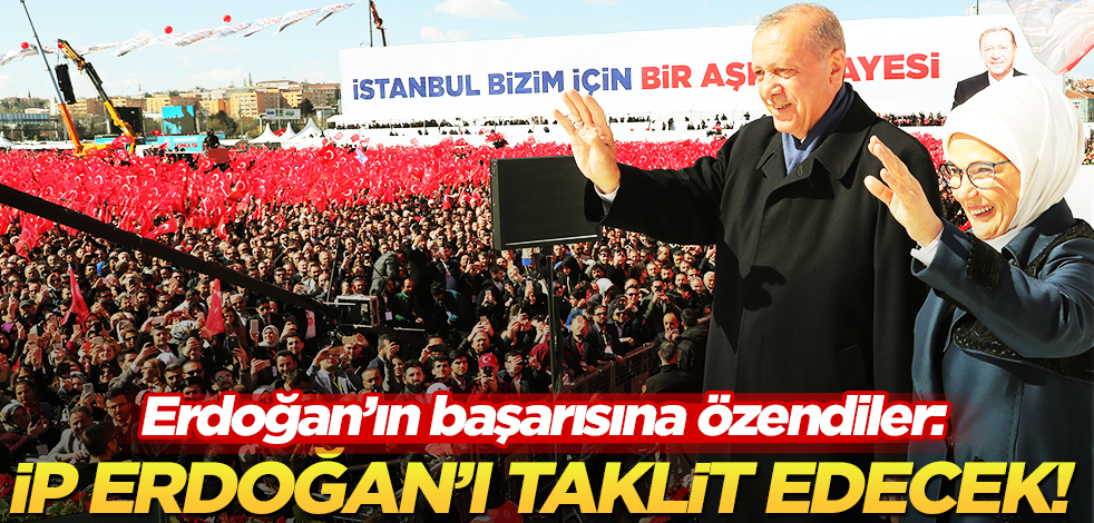 İyi Partililer Recep Tayyip Erdoğan’a özendi!