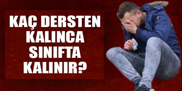 Kaç dersten kalınca sınıfta kalınır lise 2020