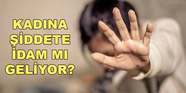 Kadına şiddete idam mı geliyor? Bahçeli’nin kadına şiddet önerisi nedir?