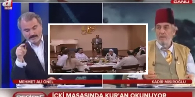 Kur'an'ı içki masasına meze yapan Cemaat!