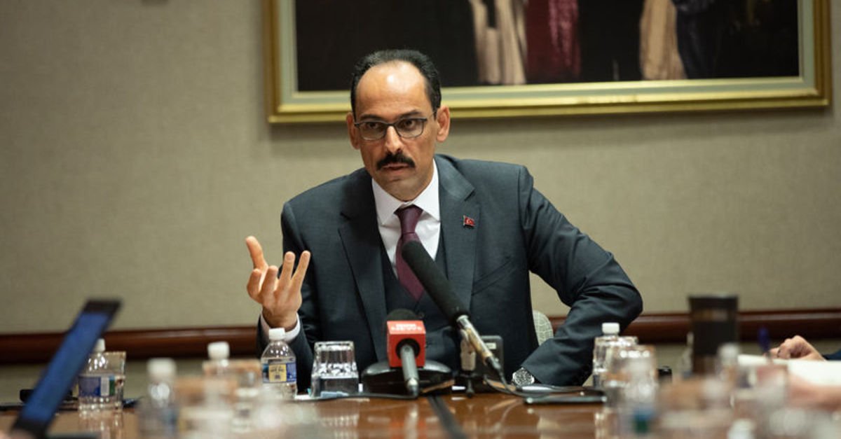 Kalın: Tehdit ve yaptırımlar hiçbir olumlu sonuç vermeyecek