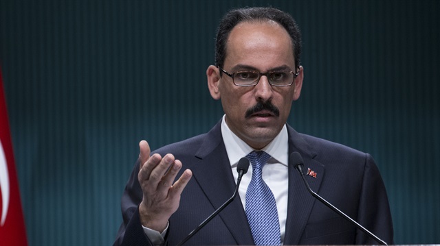 Kalın: Türkiye düşmanı çevrelerin siyasi operasyonu