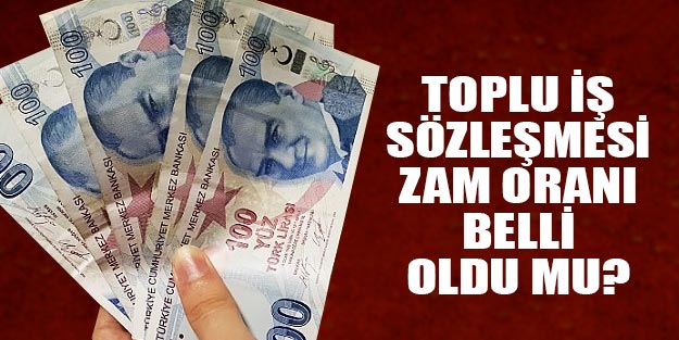 Kamu işçi ücretleri son dakika zam ne kadar oldu? Toplu iş sözleşmesi 2019 son dakika