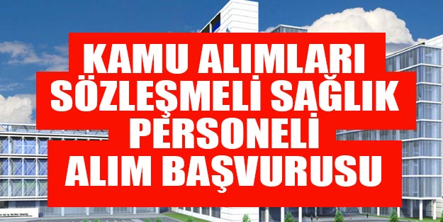 Kamu personel alımı | Sözleşmeli sağlık personeli alımı başvurusu