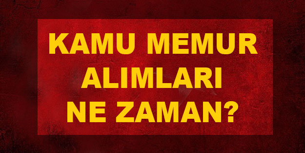 Kamu personeli memur alımları | Hangi kurum memur alacak?