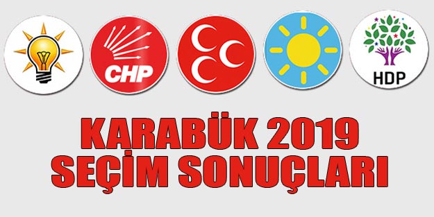 Karabük yerel seçim sonuçları 2019 | Karabük ilçeleri yerel seçim sonuçları