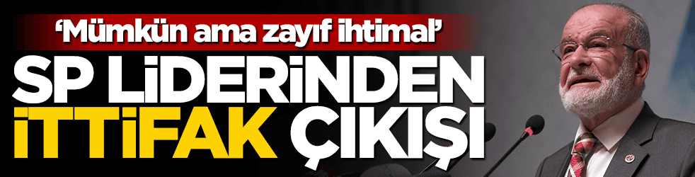 Karamollaoğlu'ndan ittifak açıklaması! 