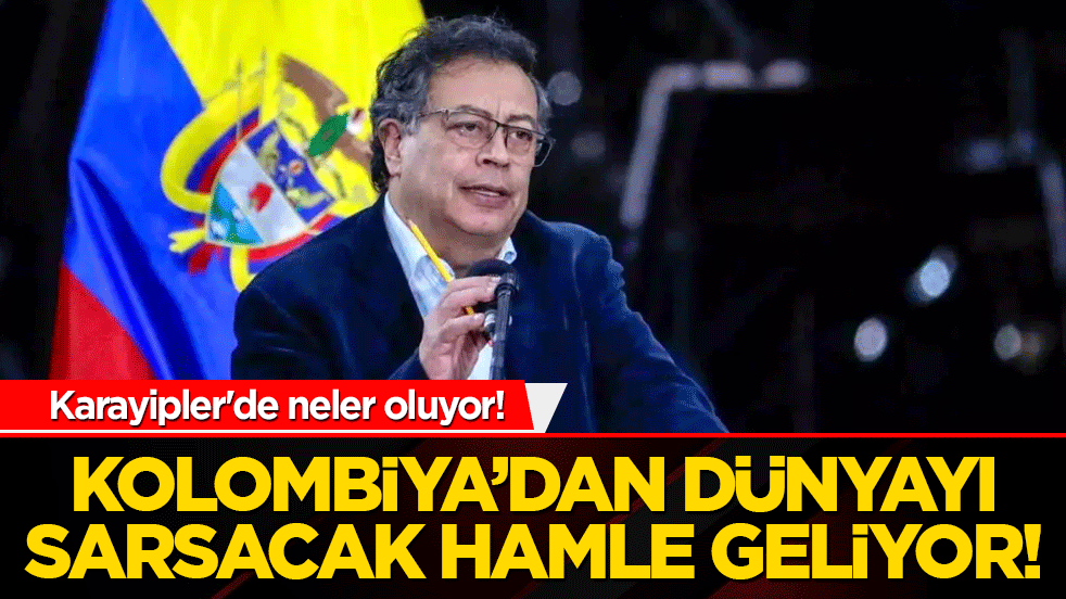 Karayipler'de neler oluyor! Kolombiya’dan dünyayı sarsacak hamle geliyor!