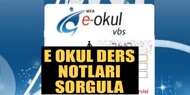 Karne notu nasıl öğrenirim e okul VBS MEB ders notları sorgula