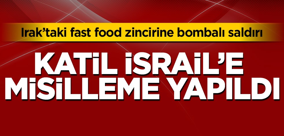 Katil İsrail'e misilleme! Irak'taki fas tfood zincirine bombalı saldırı