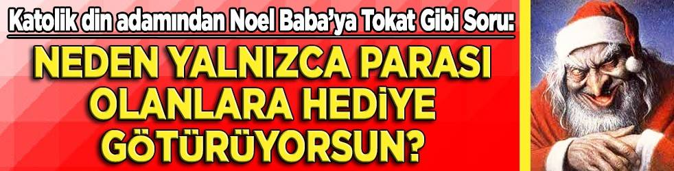 Katolik din adamı Noel Baba yok dedi!