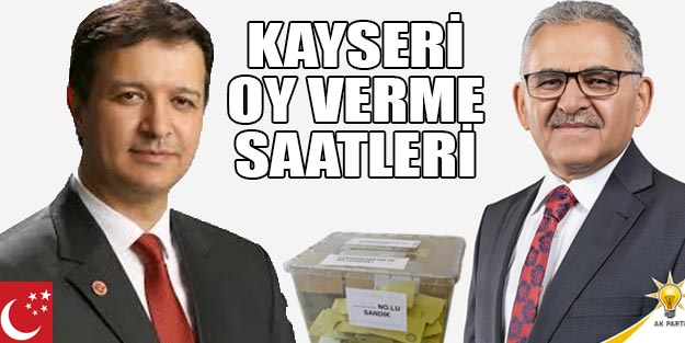 Kayseri oy kullanma saati 2019 Kayseri yerel seçim sonuçları