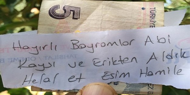 'Kaysı ve erikten aldık, hakkını helâl et'