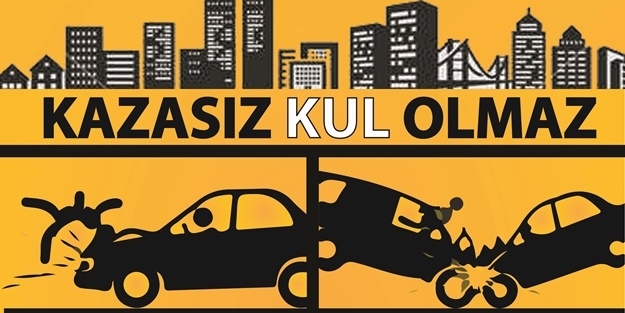 Kazasız Kul Olmaz