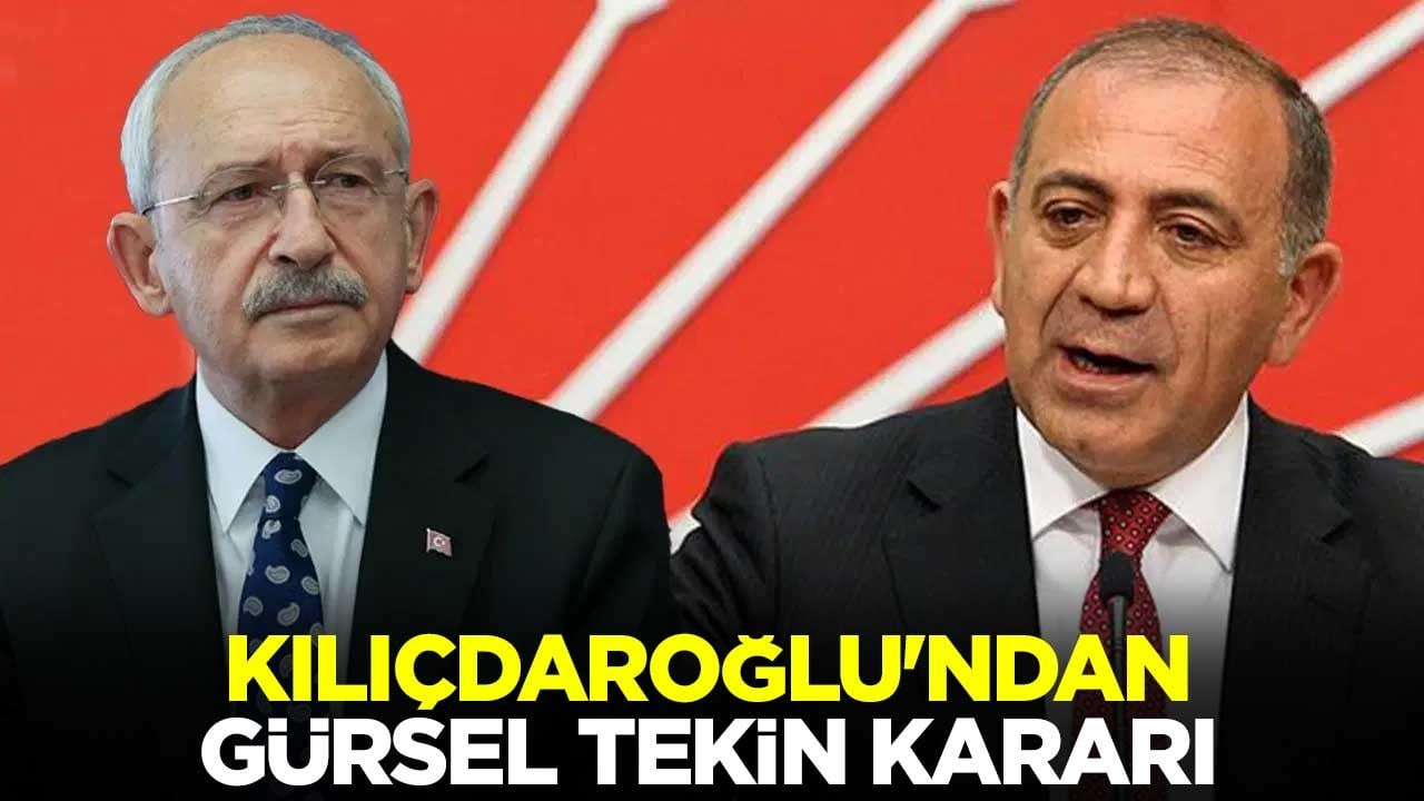 Kemal Kılıçdaroğlu'ndan Gürsel Tekin kararı