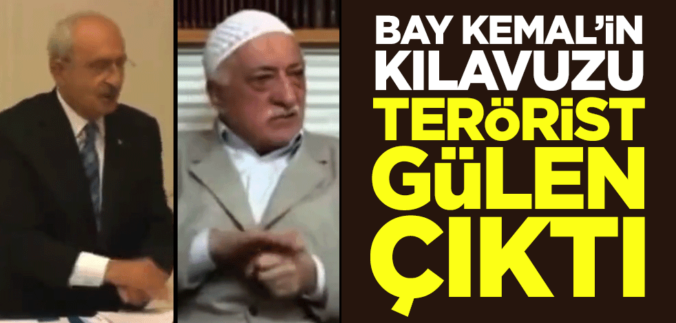 Bay Kemal'in kılavuzu terörist Gülen çıktı