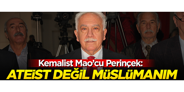 Kemalist Mao'cu Perinçek: Ateist değil, Müslümanım
