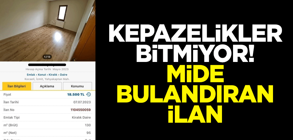 Kepazelikler bitmiyor! Mide bulandıran ilan