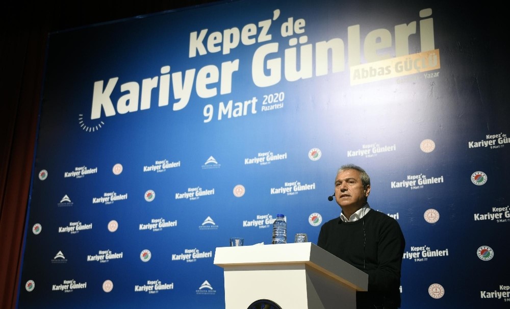 Kepez’de Kariyer Günleri’nin konuğu Abbas Güçlü 