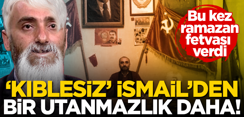 ‘Kıblesiz’ İsmail Saymaz’dan bir utanmazlık örneği daha! Ramazan fetvası verdi!