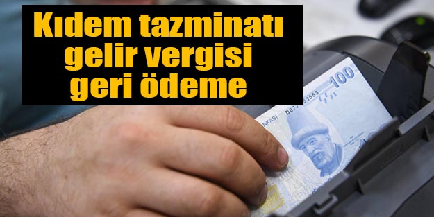 Kıdem tazminatı vergi iadesini kimler, nereden alınır?